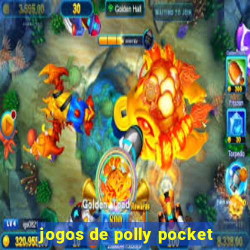 jogos de polly pocket